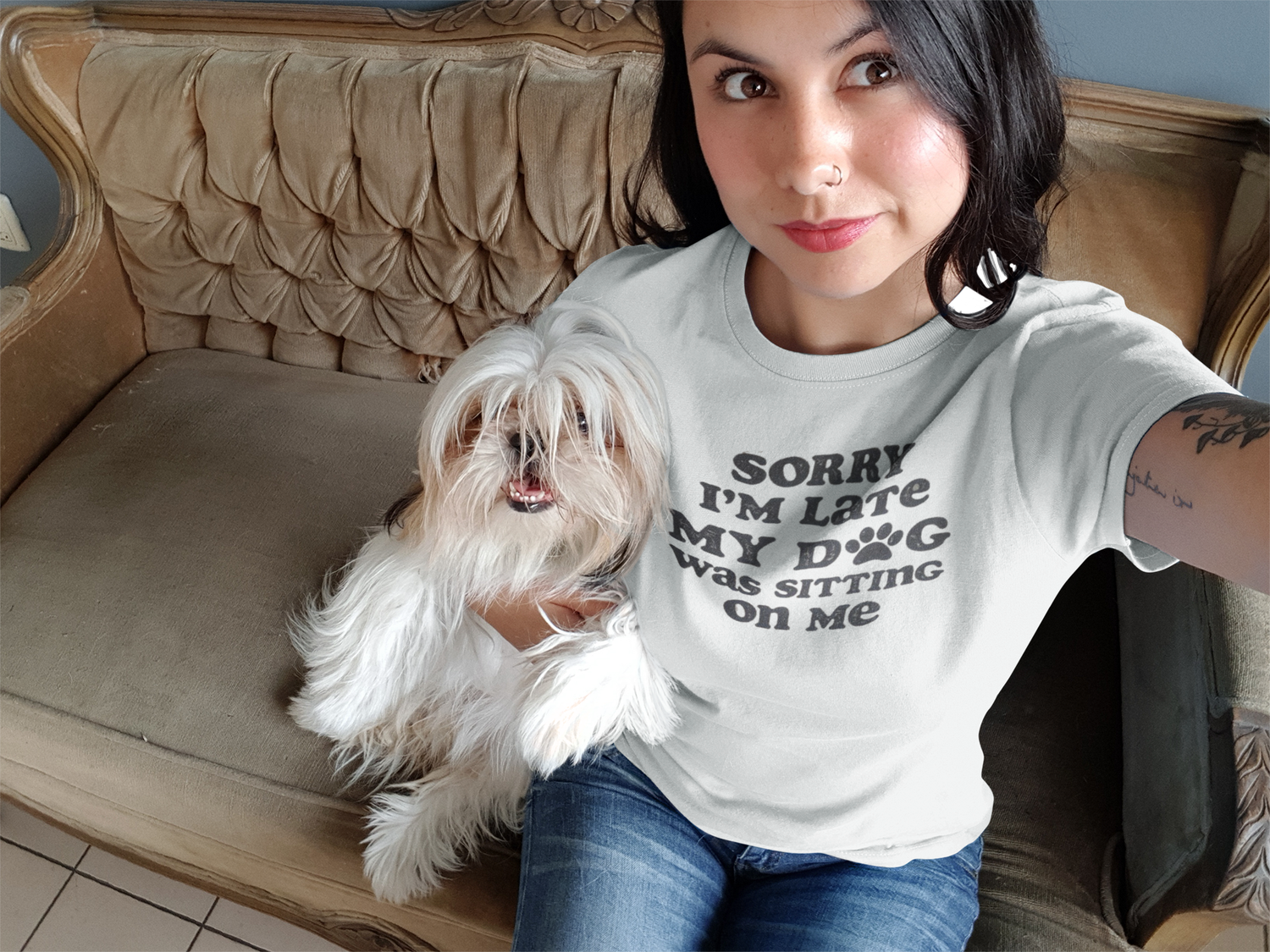 Sorry I'm Late, My Dog Was Sitting On Me T-Shirt