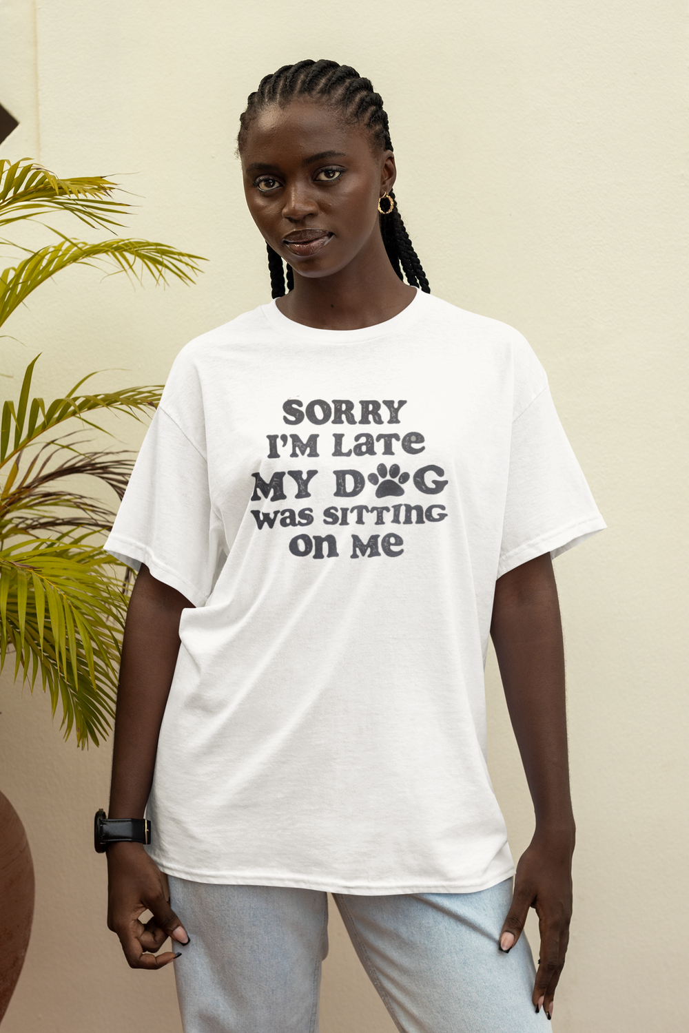 Sorry I'm Late, My Dog Was Sitting On Me T-Shirt