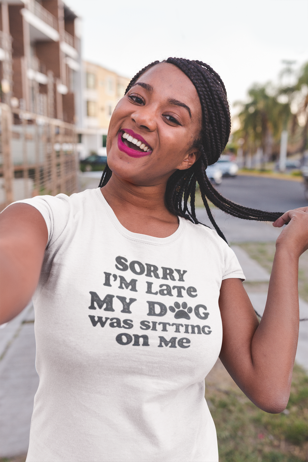 Sorry I'm Late, My Dog Was Sitting On Me T-Shirt
