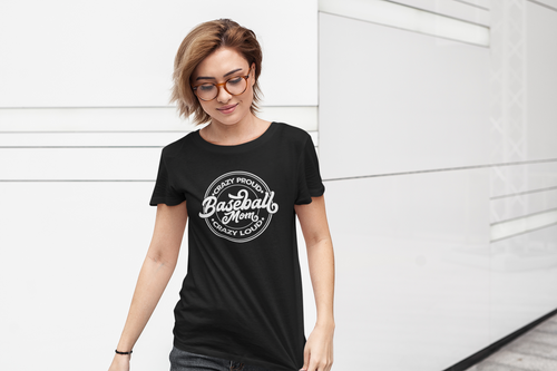 Baseball Mom Crazy Proud, Crazy Loud T-Shirt