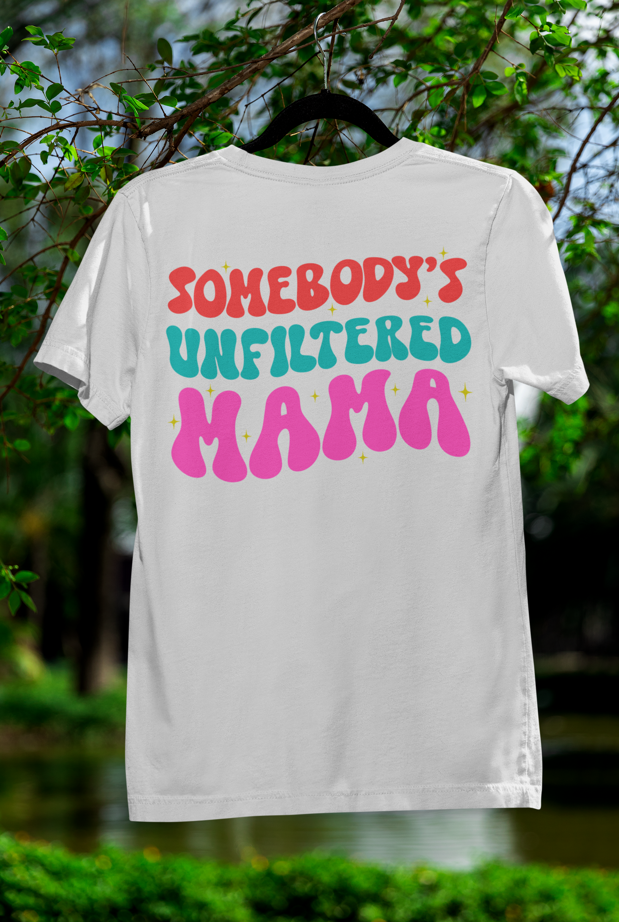 Someone's Unfiltered Momma Shirt